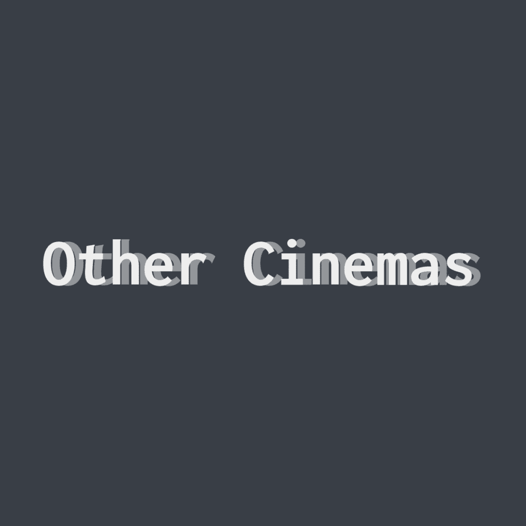 White text saying Other Cinemas against an off-black background